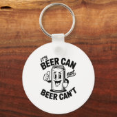 It's Beer Can Not Beer Can' Funny Drinking キーホルダー (正面)