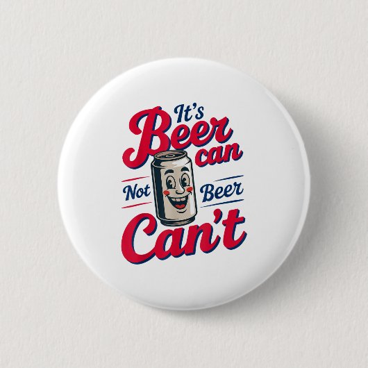 It's Beer Can Not Beer Can't  缶バッジ (正面)