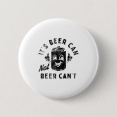 It's Beer Can Not Beer Can't 缶バッジ (正面)