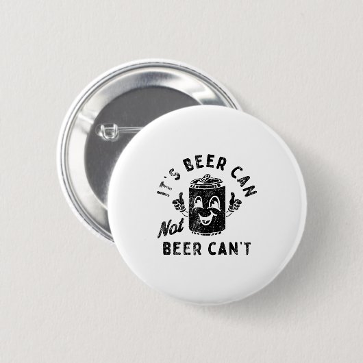 It's Beer Can Not Beer Can't  缶バッジ (正面&裏面)