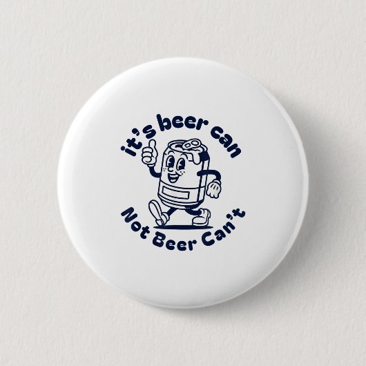 It's Beer Can Not Beer Can't Funny Beer Brewing Dr 缶バッジ (正面)