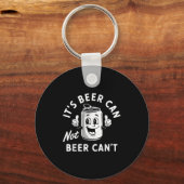 It's Beer Can Not Beer Can't Funny Drinking Retro  キーホルダー (正面)