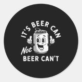 It's Beer Can Not Beer Can't Funny Drinking Retro  ラウンドシール (正面)