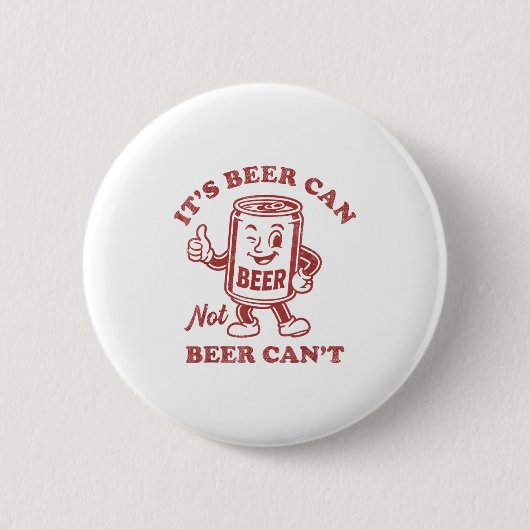It's Beer Can Not Beer Can't Funny Drinking Womens 缶バッジ (正面)