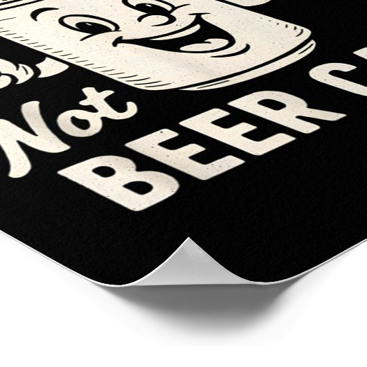 It's Beer Can Not Beer Can't Funny Party Drinking  ポスター (角)