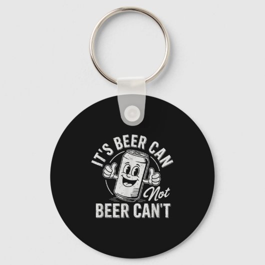It's Beer Can Not Beer Can't Motivational Drinking キーホルダー (正面)