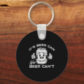 Its Beer Can Not Cant Funny Saying Sarcastic Dad M キーホルダー (正面)