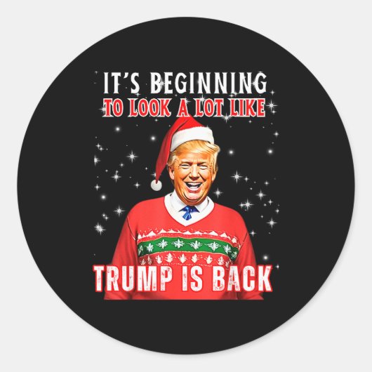 Its Beginning To Look A Lot Like Trump Is Back ラウンドシール (正面)