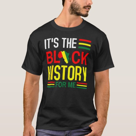 It's Black History For Me African Pride BHM Men Wo Tシャツ (正面)