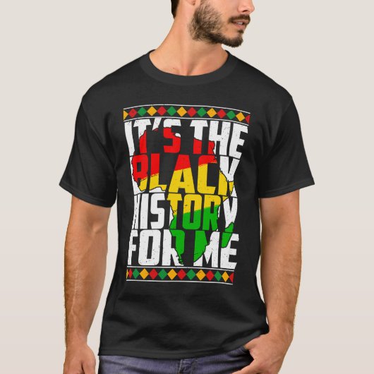 Its Black History For Me African Pride BHM Men Wom Tシャツ (正面)