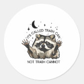 It's Called Trash Can Not Trash Cannot  ラウンドシール (正面)