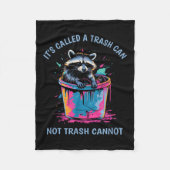 It's Called Trash Can Not Trash Cannot Funny Racco フリースブランケット (正面)