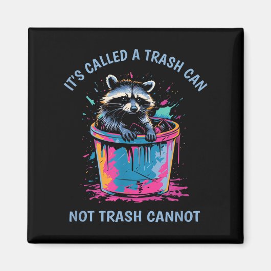 It's Called Trash Can Not Trash Cannot Funny Racco マグネット (正面)