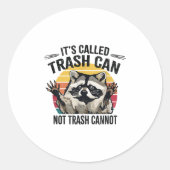 It's Called Trash Can Not Trash Cannot Raccoon  ラウンドシール (正面)
