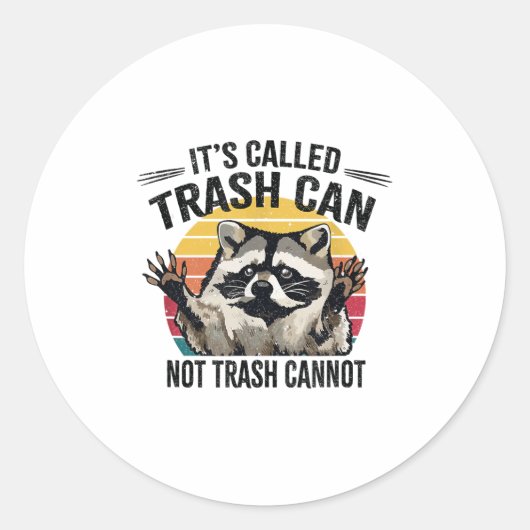 It's Called Trash Can Not Trash Cannot Raccoon ラウンドシール (正面)