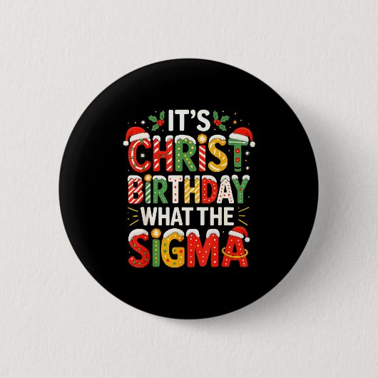 It's Christ Birthday Sigma Christian Christmas  缶バッジ (正面)