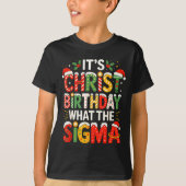 It's Christ Birthday Sigma Christian Christmas  Tシャツ (正面)