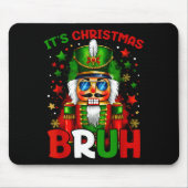 It's Christmas Bruh Nutcracker Boys Kids Xmas Chri マウスパッド (正面)