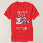 Its Coffee Oclock Skeleton Drinking Caffeine Tシャツ (デザイン正面)