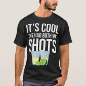 It's Cool I've Had Both My Shots Funny Vaccination Tシャツ (正面)