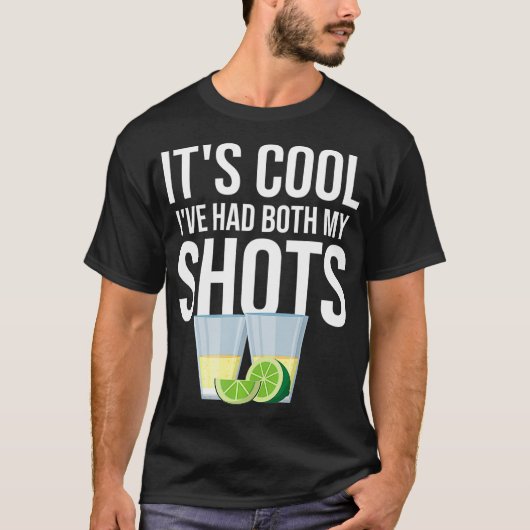 It's Cool I've Had Both My Shots Funny Vaccination Tシャツ (正面)