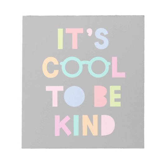 It's Cool To Be Kind ノートパッド (正面)