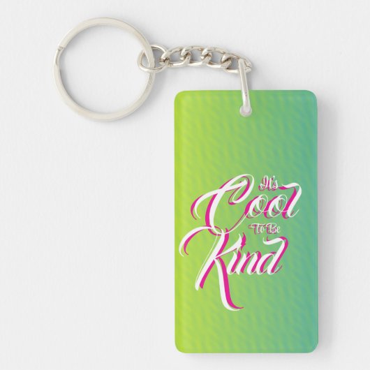 It's Cool to be Kind Key Chain キーホルダー (正面)