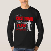 It's custodian Thing for Janitorial Mopping Custod Tシャツ (正面)