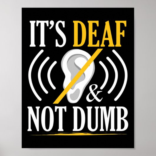 It's Deaf And Not Dumb Asl Deaf Sign Language Deaf ポスター (正面)