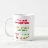 It's Either True Crime Doentaries Or Christmas Mov コーヒーマグカップ (左)