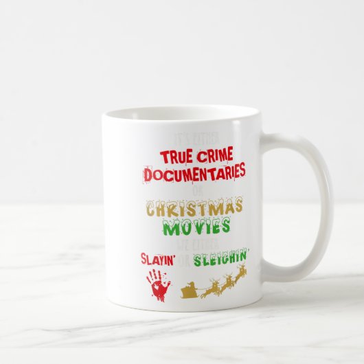It's Either True Crime Doentaries Or Christmas Mov コーヒーマグカップ (右)