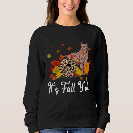 It's Fall Y'all American Bully Dog  Thanksgiving d スウェットシャツ (正面)