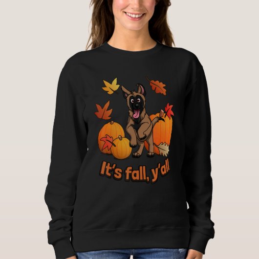 Its fall yall Belgian Malinois autumn edition スウェットシャツ (正面)