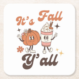 It's Fall Y'all – Cute Pumpkin Spice Fall スクエアペーパーコースター