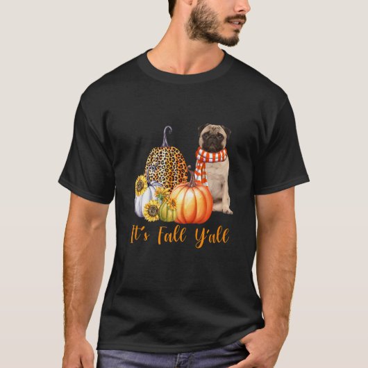 It's Fall Y'all Pug Dog Leopard Pumpkin Fall Tシャツ (正面)