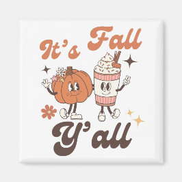 It's Fall Y'all Pumpkin Spice Latte マグネット