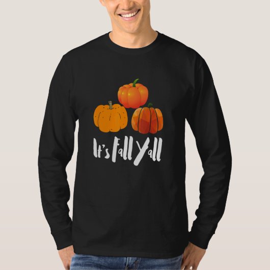 It's Fall Yall Southern Saying Autumn Pumpkin Tシャツ (正面)