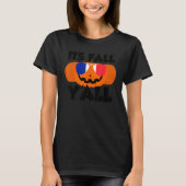 It's Fall Y'all Thanksgiving Pumpkin France Glasse Tシャツ (正面)