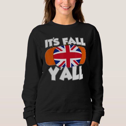 It's Fall Y'all Thanksgiving Pumpkin UK スウェットシャツ (正面)