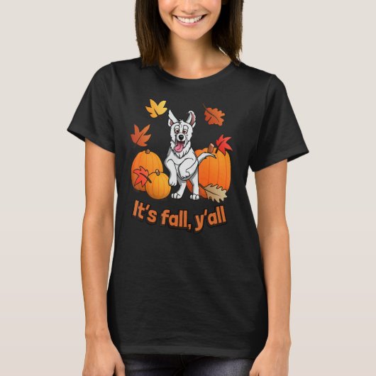 Its fall yall white german shepherd edition tシャツ (正面)