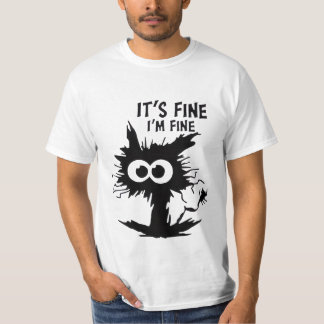 IT'S FINE I AM FINE! Tシャツ