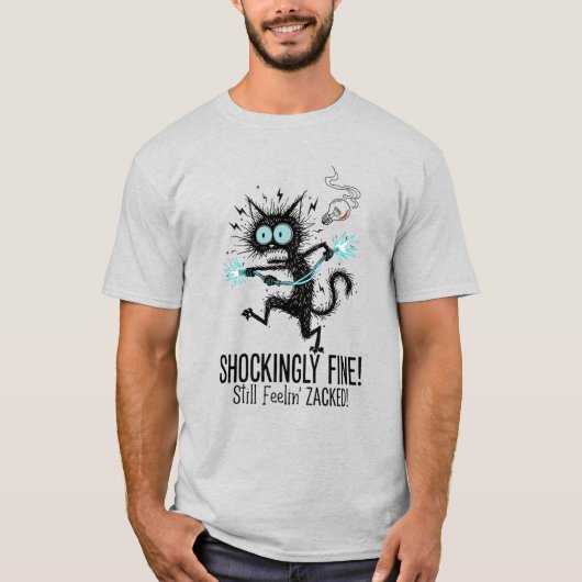 Its Fine I'm Fine Cat Shockingly Fine Electrified  Tシャツ (正面)