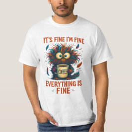 It's Fine I'm Fine Coffee Cat Shirt – Funny Sarcas Tシャツ