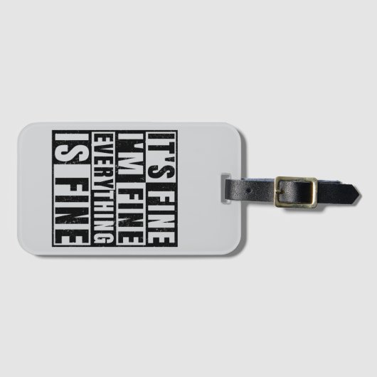 IT'S FINE I'M FINE EVERYTHING IS FINE ラゲッジタグ (正面横)