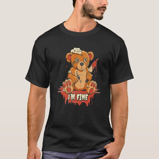Its Fine I'm Fine Everything is Fine  Bear Sarcasm Tシャツ (正面)