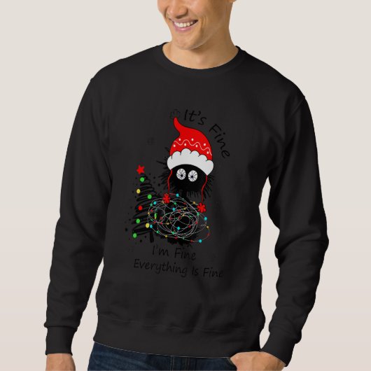 It's Fine I'm Fine Everything Is Fine Black Cat Ch スウェットシャツ (正面)