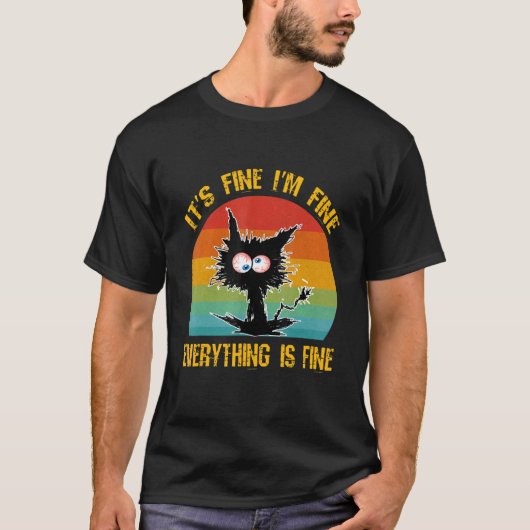 It's Fine I'm Fine Everything Is Fine  Black Cat R Tシャツ (正面)