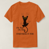IT'S FINE I'M FINE EVERYTHING IS FINE CAT FUNNY Tシャツ (デザイン正面)