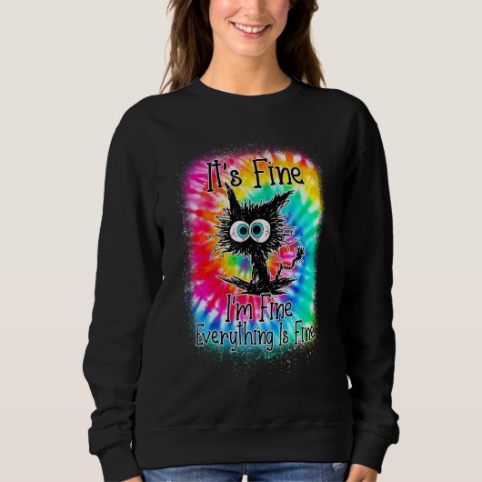 It's Fine I'm Fine Everything Is Fine  Cat Tie Dye スウェットシャツ (正面)