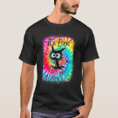 It's Fine I'm Fine Everything Is Fine  Cat Tie Dye Tシャツ (正面)
